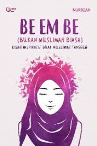 BE EM BE(BUKAN MUSLIMAH BIASA)