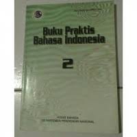 Buku Praktis Bahasa Indonesia