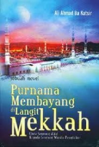 Purnama Membayang di Langit Mekkah