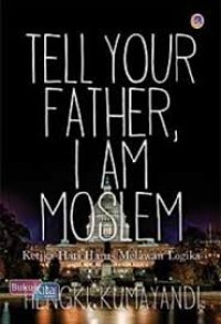 Tell Father I am Moslem