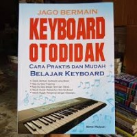 JAGO BERMAIN KEYBOARD OTODIDAK CARA PRAKTIS DAN MUDAH BELAJAR KEYBOARD