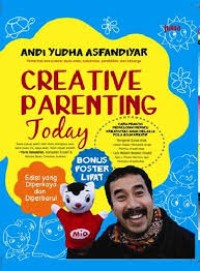 Image of Creative Parenting Today ; Cara Praktis memicu dan memacu kreativitas anak melalui pola asuh kreatif